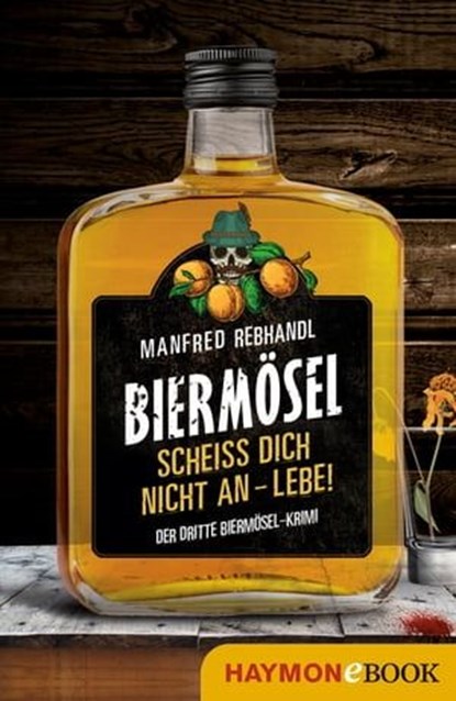 Scheiß dich nicht an – lebe!, Manfred Rebhandl - Ebook - 9783709938843
