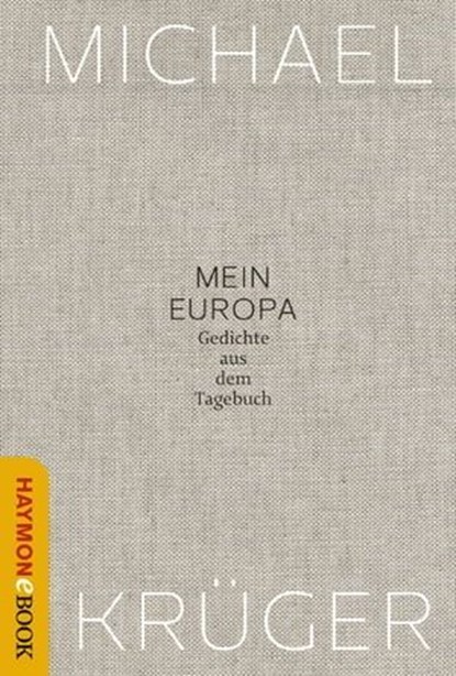 Mein Europa, Michael Krüger - Ebook - 9783709938928
