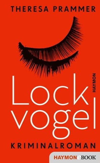 Lockvogel, Theresa Prammer - Ebook - 9783709939444