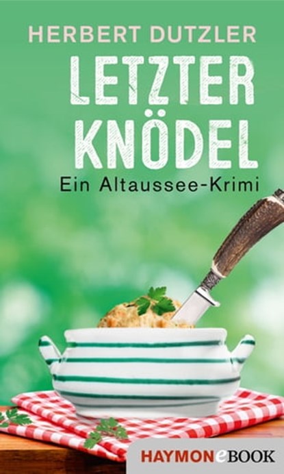 Letzter Knödel, Herbert Dutzler - Ebook - 9783709939543