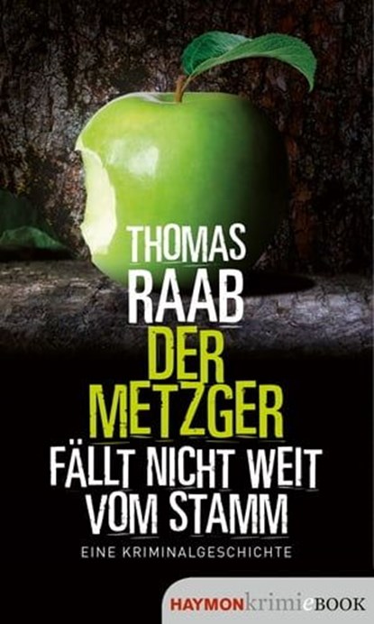 Der Metzger fällt nicht weit vom Stamm, Thomas Raab - Ebook - 9783709939765