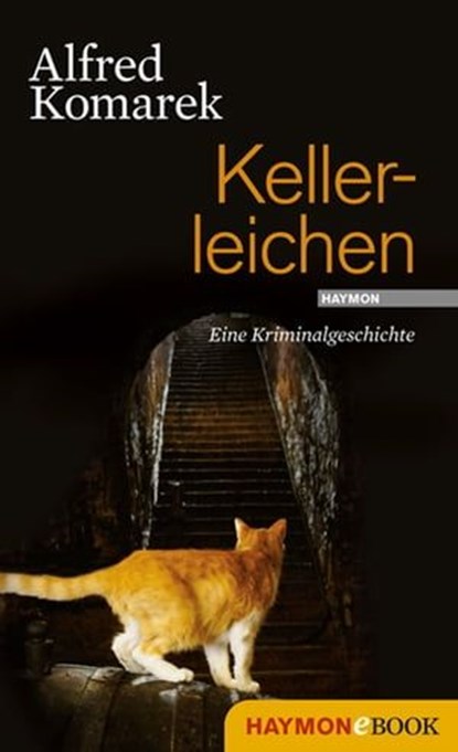 Kellerleichen, Alfred Komarek - Ebook - 9783709970553
