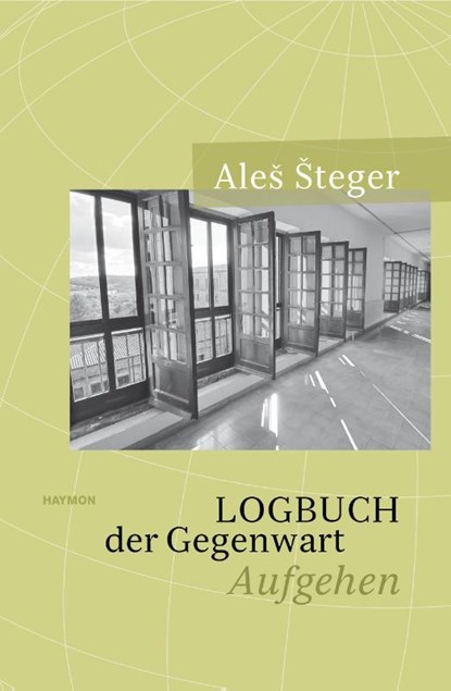 Logbuch der Gegenwart, Ales Steger - Gebonden - 9783709972359
