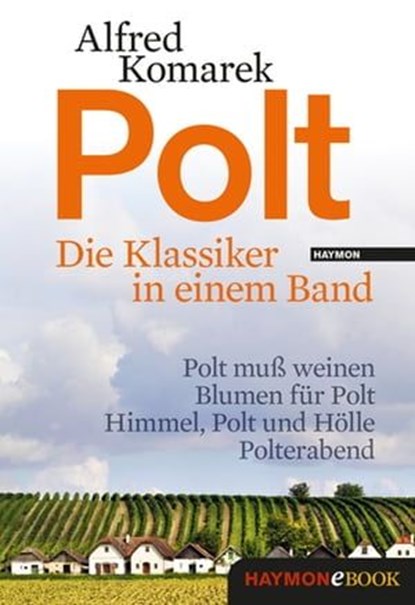 Polt - Die Klassiker in einem Band, Alfred Komarek - Ebook - 9783709974070