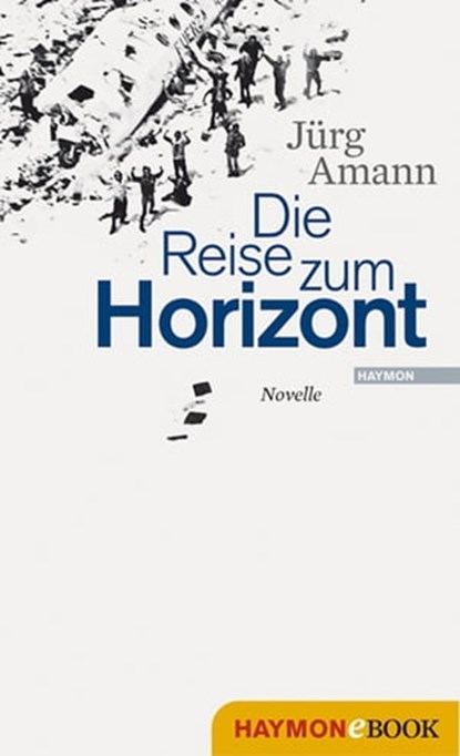 Die Reise zum Horizont, Jürg Amann - Ebook - 9783709975084