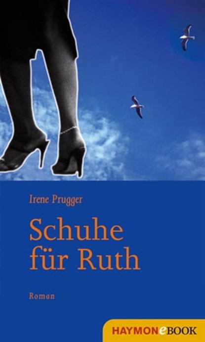 Schuhe für Ruth, Irene Prugger - Ebook - 9783709975183