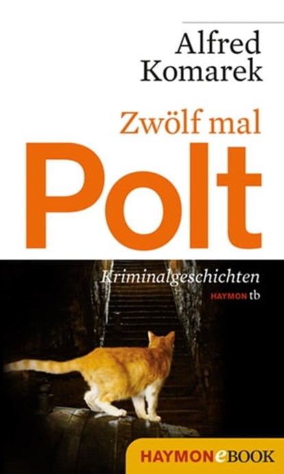 Zwölf mal Polt, Alfred Komarek - Ebook - 9783709975831