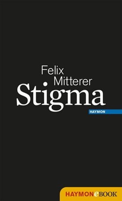 Stigma, Felix Mitterer - Ebook - 9783709975961