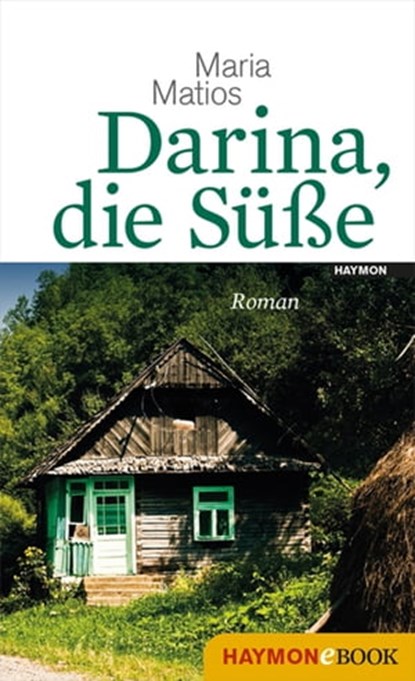 Darina, die Süße, Maria Matios - Ebook - 9783709976050