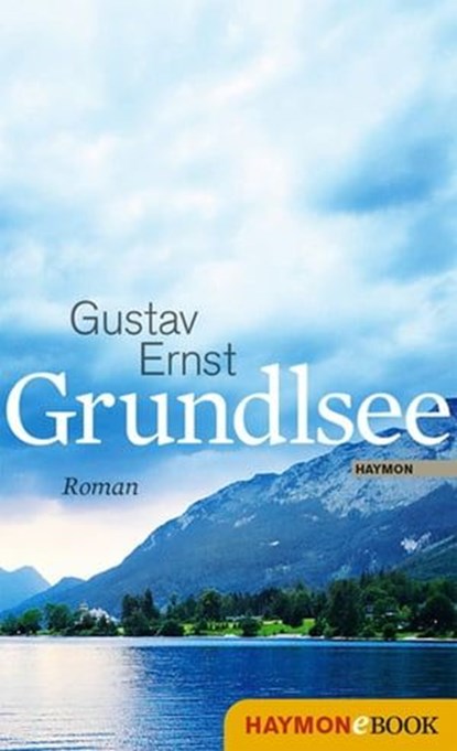 Grundlsee, Gustav Ernst - Ebook - 9783709976081
