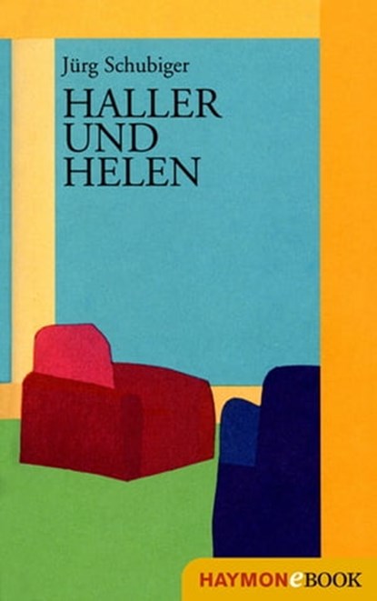 Haller und Helen, Jürg Schubiger - Ebook - 9783709976944
