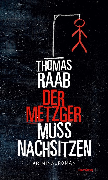 Der Metzger muss nachsitzen, Thomas Raab - Paperback - 9783709979211