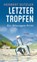 Letzter Tropfen, Herbert Dutzler - Paperback - 9783709979457