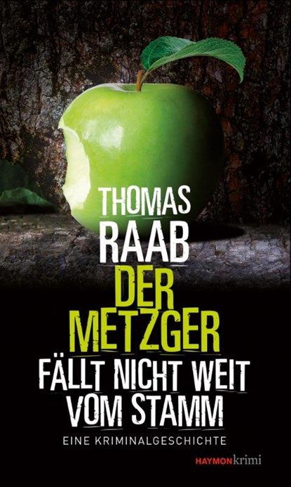 Der Metzger fällt nicht weit vom Stamm, Thomas Raab - Paperback - 9783709979549