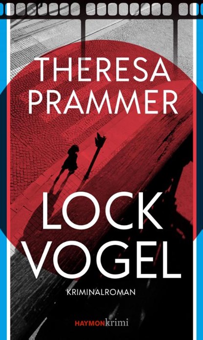 Lockvogel, Theresa Prammer - Paperback - 9783709979563