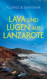 Lava und Lügen auf Lanzarote - Rotraut Schöberl ; Santana - 9783709979907