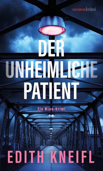 Der unheimliche Patient, Edith Kneifl - Paperback - 9783709979921