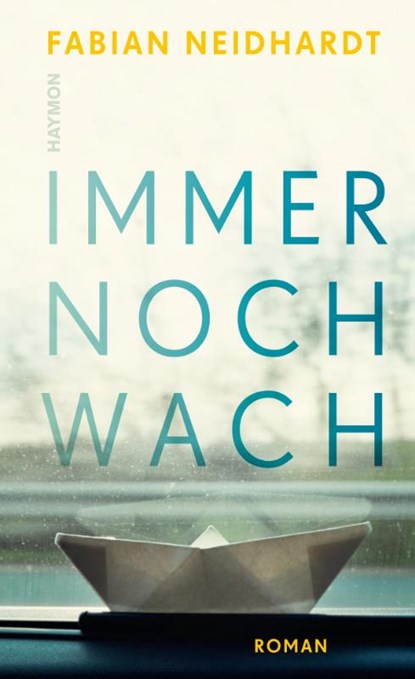 Immer noch wach, Fabian Neidhardt - Gebonden - 9783709981184