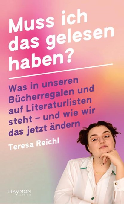 Muss ich das gelesen haben?, Teresa Reichl - Gebonden - 9783709981764