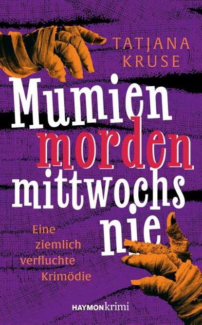 Mumien morden mittwochs nie, Tatjana Kruse - Gebonden - 9783709982402