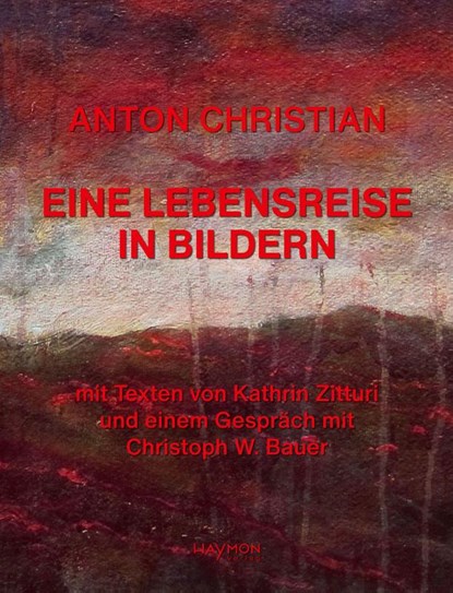 Eine Lebensreise in Bildern, Anton Christian - Gebonden - 9783709982709