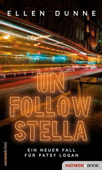 Unfollow Stella, Ellen Dunne - Ebook - 9783709984093