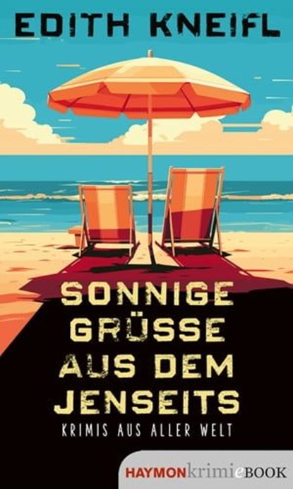 Sonnige Grüße aus dem Jenseits, Edith Kneifl - Ebook - 9783709984338