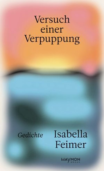 Versuch einer Verpuppung, Isabella Feimer - Ebook - 9783709984598