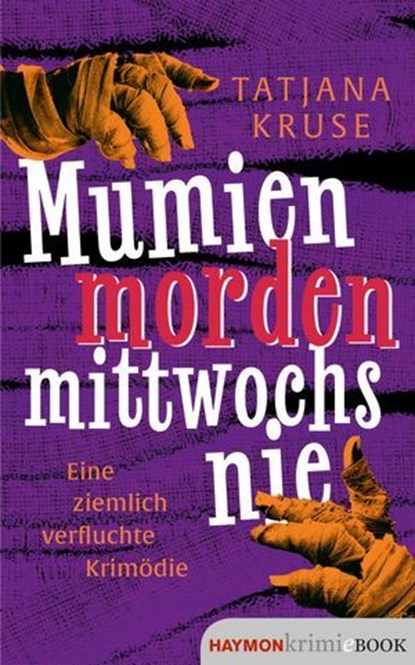 Mumien morden mittwochs nie, Tatjana Kruse - Ebook - 9783709984635