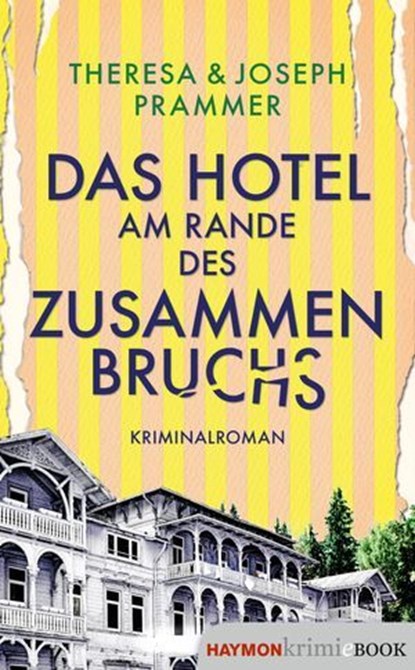 Das Hotel am Rande des Zusammenbruchs, Theresa Prammer ; Joseph Prammer - Ebook - 9783709984864
