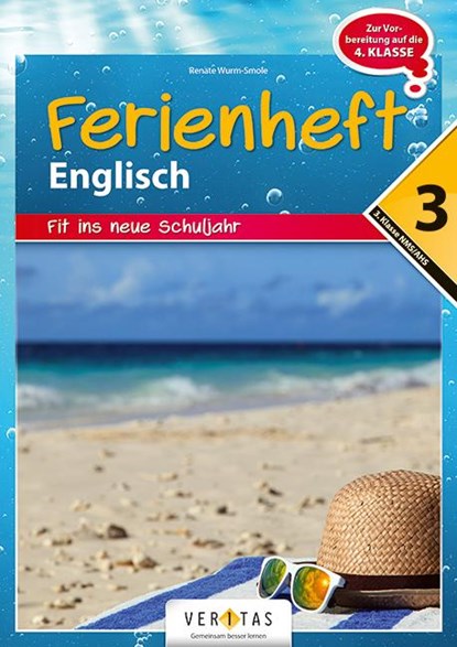 Englisch Ferienhefte nach der 3. Klasse - Fit ins neue Schuljahr NMS und AHS, Renate Wurm-Smole - Gebonden - 9783710111198
