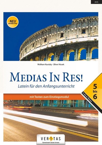 Medias in res! AHS: 5. bis 6. Klasse - Schülerbuch mit Texten zum Einstiegsmodul, Oliver Hissek ; Wolfram Kautzky - Paperback - 9783710120169