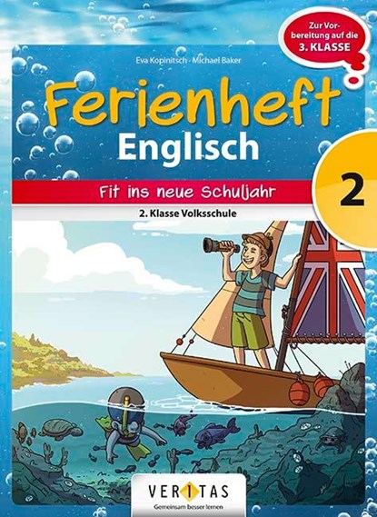 Englisch Ferienhefte 2. Klasse - Volksschule - Ferienheft mit eingelegten Lösungen, Eva Sengstschmid ; Michael Baker - Gebonden - 9783710128066