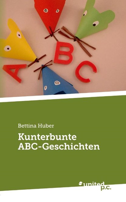 Kunterbunte ABC-Geschichten, Bettina Huber - Paperback - 9783710302329