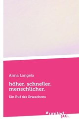 höher. schneller. menschlicher. - Anna Langela - 9783710337321