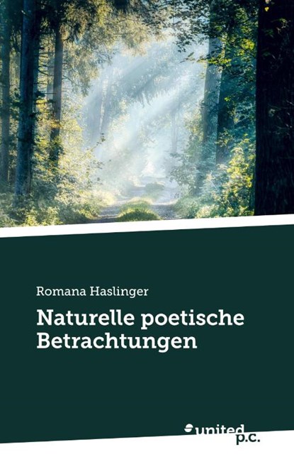 Naturelle poetische Betrachtungen, Romana Haslinger - Paperback - 9783710341274