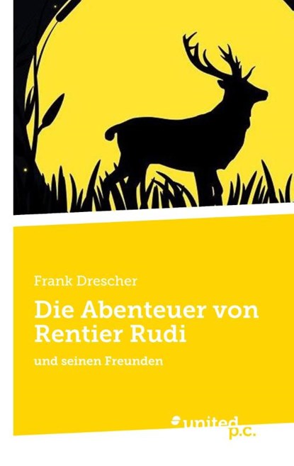 Die Abenteuer von Rentier Rudi, Frank Drescher - Paperback - 9783710342110
