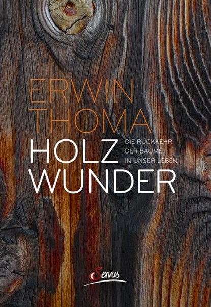 Holzwunder, Erwin Thoma - Gebonden - 9783710401053