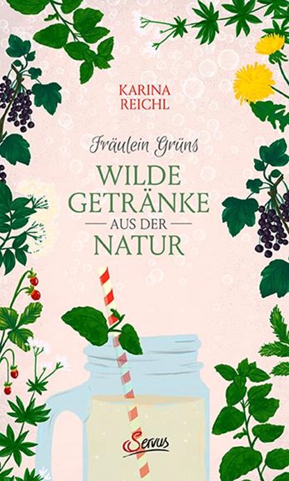 Fräulein Grüns wilde Getränke aus der Natur, Karina Nouman - Gebonden - 9783710402753