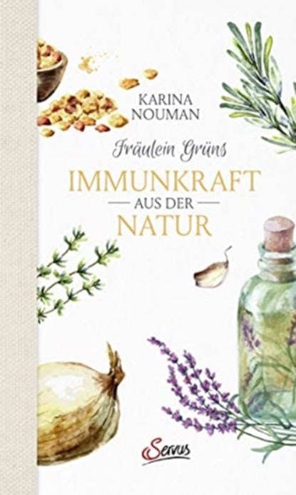 Fräulein Grüns Immunkraft aus der Natur, Karina Nouman - Gebonden - 9783710402913