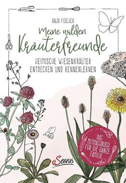 Meine wilden Kräuterfreunde, Anja Fischer - Paperback - 9783710403156