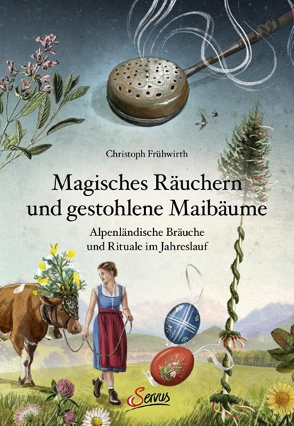 Magisches Räuchern und gestohlene Maibäume, Christoph Frühwirth - Gebonden - 9783710403750