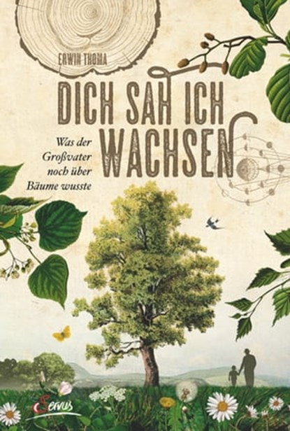 Dich sah ich wachsen, Erwin Thoma - Ebook - 9783710450198