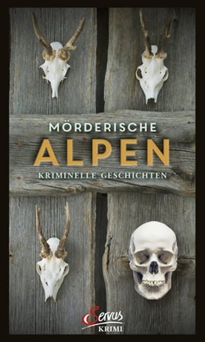 Mörderische Alpen, Katrin Eisner - Ebook - 9783710450280