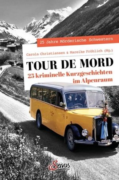 Tour de Mord, Ulrike Bliefert ; Thea Lehmann ; Sybille Baecker ; Susanne Brügmann ; Regina Schleheck ; Regina Ramstetter ; Katharina Eigner ; Jennifer B. Wind ; Ilona Schmidt ; Heidi Möhker ; Cornelia Härtl ; Christine Neumeyer ; Barbara Steuten ; Ashley Wood ; Anette  - Ebook - 9783710450600