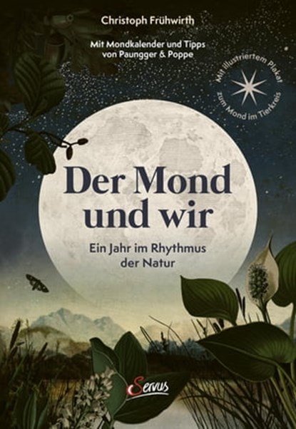Der Mond und wir, Christoph Frühwirth ; Thomas Poppe ; Johanna Paungger - Ebook - 9783710450655