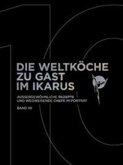 Die Weltköche zu Gast im Ikarus, Martin Klein ; Ikarus-Team - Paperback - 9783710500961