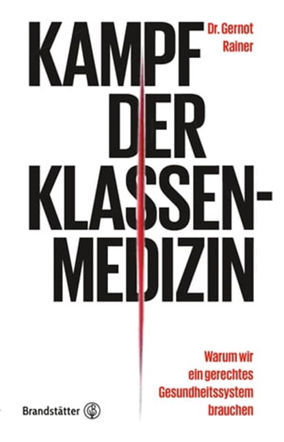 Kampf der Klassenmedizin, Gernot Rainer - Ebook - 9783710600678