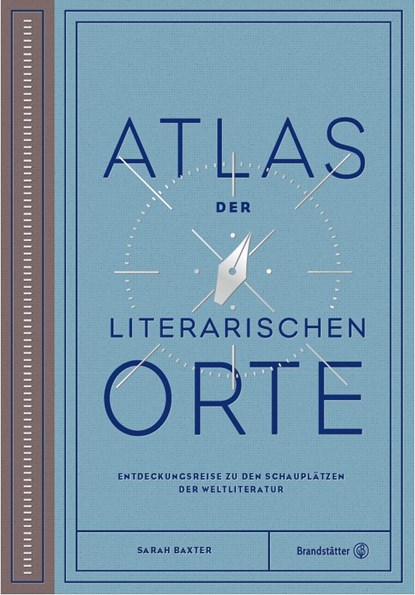 Atlas der literarischen Orte, Sarah Baxter - Gebonden - 9783710603273