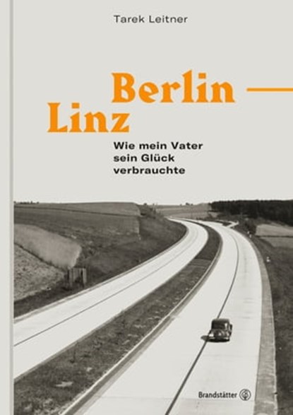 Berlin–Linz, Tarek Leitner - Ebook - 9783710604478